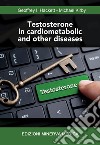 Testosterone in cardiometabolic and other diseases libro