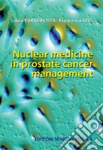 Nuclear medicine in prostate cancer management libro