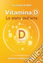 Vitamina D. Lo stato dell'arte libro