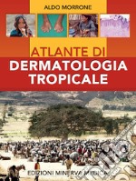 Atlante di dermatologia tropicale libro