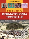 Atlante di dermatologia tropicale libro
