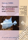 Percorsi terapeutici nel linfedema e nel lipedema libro di Corda Domenico