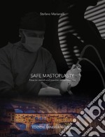 Safe mastoplasty. How to avoid and resolve complications libro