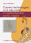 Current technologies and adjuvants in endovascular aortic repair libro
