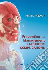 Prevention and management of aesthetic complications libro