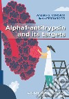 Alpha1-antitrypsin and its targets libro