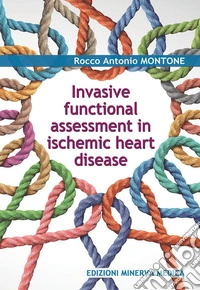 Invasive functional assessment in ischemic heart disease libro