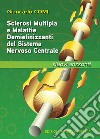 Sclerosi multipla e malattie demielinizzanti del sistema nervoso centrale. Nuovi orizzonti libro