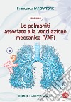 Le polmoniti associate alla ventilazione meccanica (VAP) libro