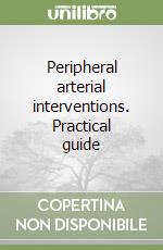 Peripheral arterial interventions. Practical guide