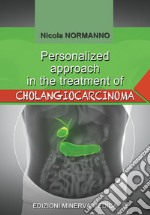 Personalized approach in the treatment of cholangiocarcinoma