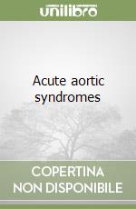 Acute aortic syndromes libro