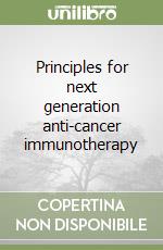 Principles for next generation anti-cancer immunotherapy libro