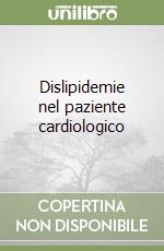 Dislipidemie nel paziente cardiologico libro