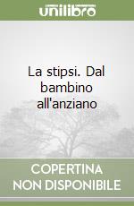 La stipsi. Dal bambino all'anziano libro