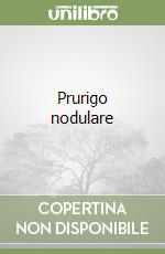 Prurigo nodulare
