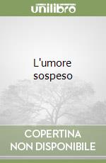 L'umore sospeso libro