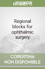 Regional blocks for ophthalmic surgery libro