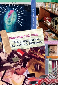 Poi quando torno mi metto a lavorare libro