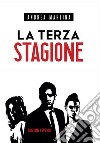 La terza stagione libro