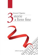 Tre storie a lieto fine libro