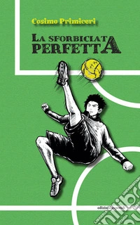 La sforbiciata perfetta libro