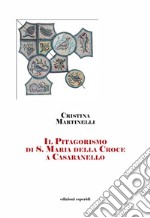 Il Pitagorismo di S. Maria della Croce libro