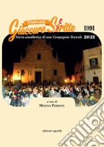 Il teatro delle Giaccure Sc(t)ritte. Storia aneddotica di una compagnia teatrale 1991-2021 libro