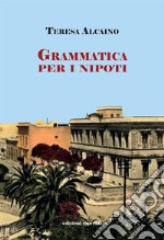 Grammatica per i nipoti libro