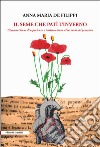 Il seme che patì l'inverno. Cinquant'anni di esperienze e testimonianze al servizio del prossimo libro di De Filippi Anna Maria