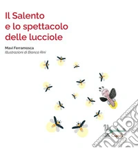 Il Salento e lo spettacolo delle lucciole