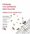 Il Salento e lo spettacolo delle lucciole-Salento and the fireflies'show. Ediz. illustrata. Con QR code libro