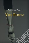 Yael Peretz libro di Politi Alessandra