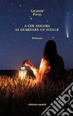 A chi ancora sa guardare le stelle