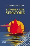 L'ombra del senatore libro