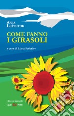 Come fanno i girasoli libro