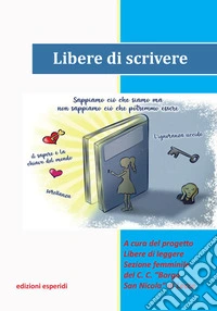 Libere di scrivere libro