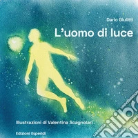 L'uomo di luce libro