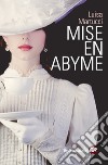 Mise en abyme libro di Martucci Luisa