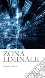 Zona liminale libro