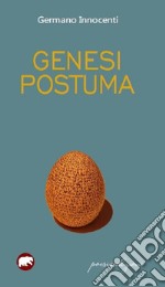 Genesi postuma libro