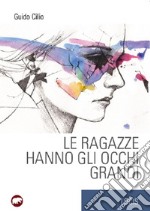 Le ragazze hanno gli occhi grandi libro