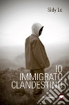 Io, immigrato clandestino libro