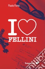 I love Fellini