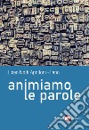 Animiamo le parole libro