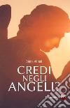 Credi negli angeli? libro di Vitiani Emma