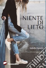 Niente di lieto libro