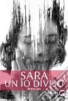 Sara. Un io diviso libro di Leo Anna