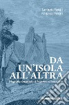 Da un'isola all'altra. Biografia romanzata di Napoleone Bonaparte libro