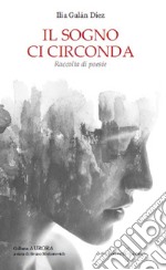 Il sogno ci circonda